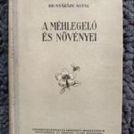 Dr. Nyárády Antal: A méhlegelő és növényei - méhész, méhészet, ritkább fotó