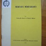 Suhajda János és Szilágyi János: Méhészet méhészkedés. 1973. fotó