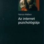 Patricia Wallace : Az internet pszichológiája fotó