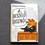 Moldova György A beszélő disznó // DEDIKÁLT !!!!!! fotó