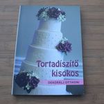 Lőrincz Tímea: Tortadíszítő Kisokos - Dekorálj otthon! fotó