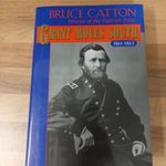 Bruce Catton: Grant Moves South 1861-1863 fotó