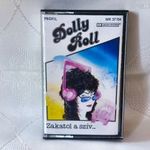 Dolly Roll – Zakatol A Szív... *Audio kazetta fotó