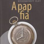 Visszahívott élet - A pap fia (dedikált) fotó