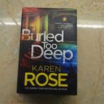 KAREN ROSE : BURIED TOO DEEP- angol nyelven BP.-EN (2505) fotó