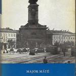 Major Máté: Férfikor Budapesten fotó