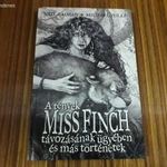 Neil Gaiman, Michael Zulli - A tények Miss Finch távozásának ügyében és más történetek fotó