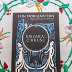 Erin Morgenstern: Éjszakai cirkusz fotó