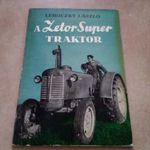 Lehoczky László : A Zetor Super traktor kezelése és karbantartása1959-es kiadás fotó