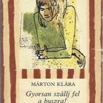Márton Klára: Gyorsan szállj fel a buszra! fotó