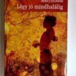 Légy Jó Mindhalálig (Móricz Zsigmond) 2018 (8kép+tartalom) fotó