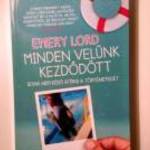 Minden Velünk Kezdődött (Emery Lord) 2019 (8kép+tartalom) fotó