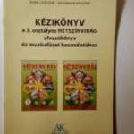 Kézikönyv a 3.osztályos Hétszínvirág Olvasókönyv és Munkafüzet Használatához (2012) 6kép+tartalom fotó