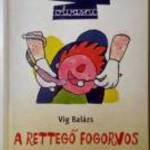 A Rettegő Fogorvos (Vig Balázs) 2015 (dedikált) 9kép+tartalom fotó