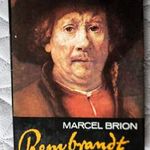 MARCEL BRION : REMBRANDT ÉLETE fotó