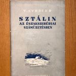 1949 Vera Svejcer: Sztálin az északszibériai számüzetésben - RITKA könyv fotó