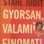 Stahl Judit: Gyorsan valami finomat fotó
