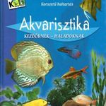 Akvarisztika kezdőknek - haladóknak : Pasaréti, Pethő, Illyés -szállítás bármilyen módon fotó