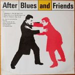 After Blues: After Blues And Friends LP fotó