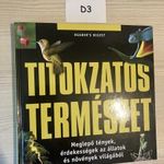 D3 Titokzatos természet - Meglepő tények az állatok és növények világából - Reader's Digest fotó
