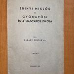 1942 Várady Zoltán dr. : Zrínyi Miklós. Gyöngyösi és a magyaros iskola - a kort gyüjtők fontos műve fotó
