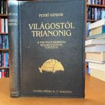 1925 Pethő Sándor: Világostól Trianonig.- IRREDENTA mű - BETILTOTT könyv fotó