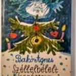Széllelbélelt Karácsony (Bakó Ágnes) 1977 (szétesik) 8kép+tartalom fotó