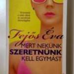 Mert Nekünk Szeretnünk Kell Egymást (Fejős Éva) 2014 (8kép+tartalom) fotó