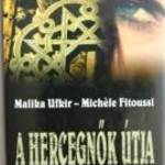 Malika Ufkir - Michéle Fitoussi A hercegnők útja Húsz év börtön /könyv fotó