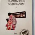 Számolj Te is Szorobánon! 1. (Vajda-Vajdáné) 2008 (8kép+tartalom) fotó
