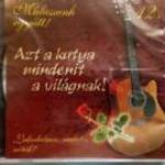 AZT A KUTYA MINDENIT A VILÁGNAK! LAKODALMAS, MULATÓS NÓTÁK! CD fotó