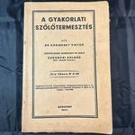 1937 Kosinszky Viktor : A gyakorlati szőlőtermesztés - gazdagon illusztrált SZÉP példány fotó