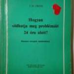 Hogyan Oldhatja Meg Problémáit 24 Óra Alatt? (J.M. Pietri) 1997 (8kép+tartalom) fotó