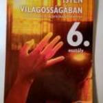 Isten Világosságában 6. Tankönyv (Pluhár Gáborné) 2014 fotó
