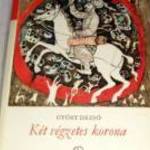 Két Végzetes Korona (Győry Dezső) 1973 (7kép+tartalom) fotó