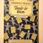 Tanár Úr Kérem (Karinthy Frigyes) 2000 (8kép+tartalom) fotó