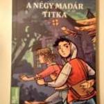 A Négy Madár Titka (Berg Judit-Kertész Erzsi) 2017 (8kép+tartalom) fotó