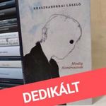 DEDIKÁLT - Krasznahorkai László Mindig Homérosznak - ÚJ - nobelkr fotó