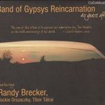 Band of Gypsys Reincarnation feat. R. Brecker, Jackie Orszaczky, Tibor Tátrai: 40 Years After (CD) fotó
