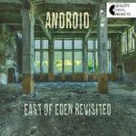 Android: East Of Eden Revisited (LP) (ÚJ) fotó