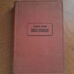 Fekete István - Öreg utakon 1941-es kiadás / vadász, vadászat fotó