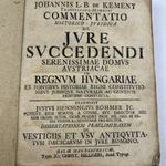 1731 Történeti-jogi kommentár a Magyar Királyságra vonatkozó örökösödési jogról RITKA! fotó