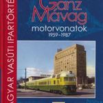 Szécsey István: Ganz-MÁVAG motorvonatok 1959-1987 fotó