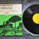 OTTORINO RESPIGHI/PINES OF ROME, MANUEL de FALLA/EL AMOR BRUJO - LP fotó